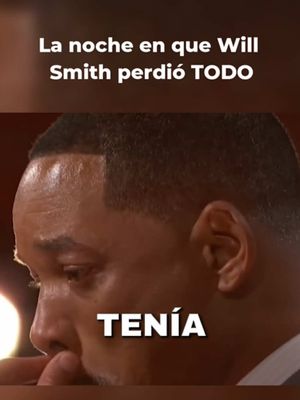 Will Smith lo tenía todo… hasta que hizo esto en los Óscars